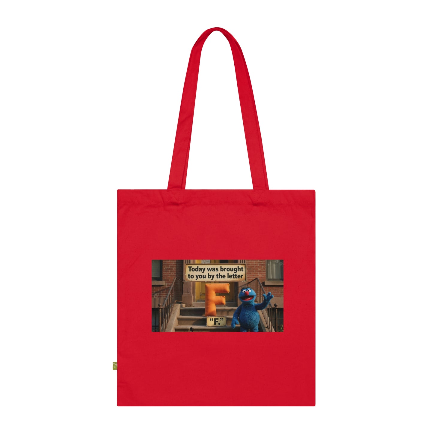 Organic Cotton Tote Bag — “Some Days Are Brought to You by the Letter F” Graphic Tote