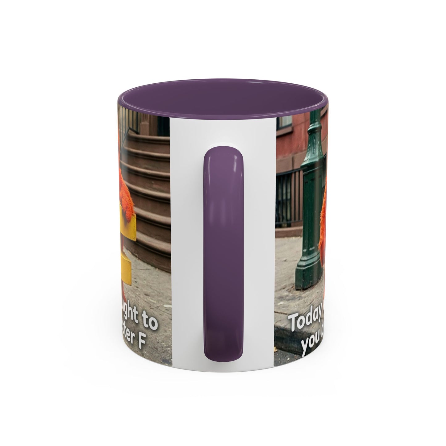 Humor Accent Coffee Mug — "Some days are brought to you by the letter F"