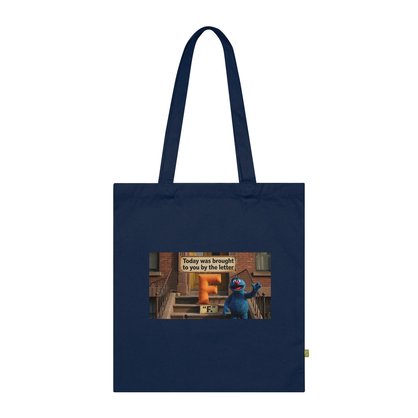 Organic Cotton Tote Bag — “Some Days Are Brought to You by the Letter F” Graphic Tote