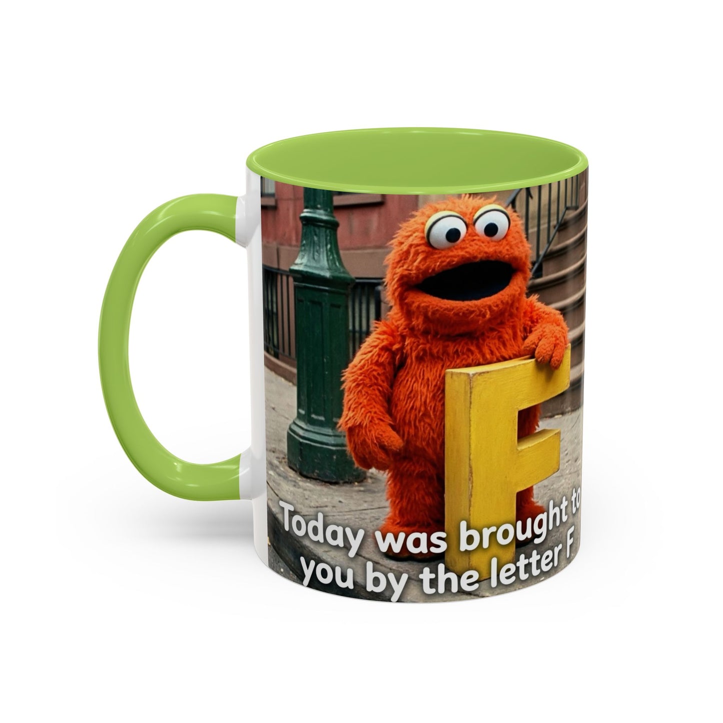 Humor Accent Coffee Mug — "Some days are brought to you by the letter F"