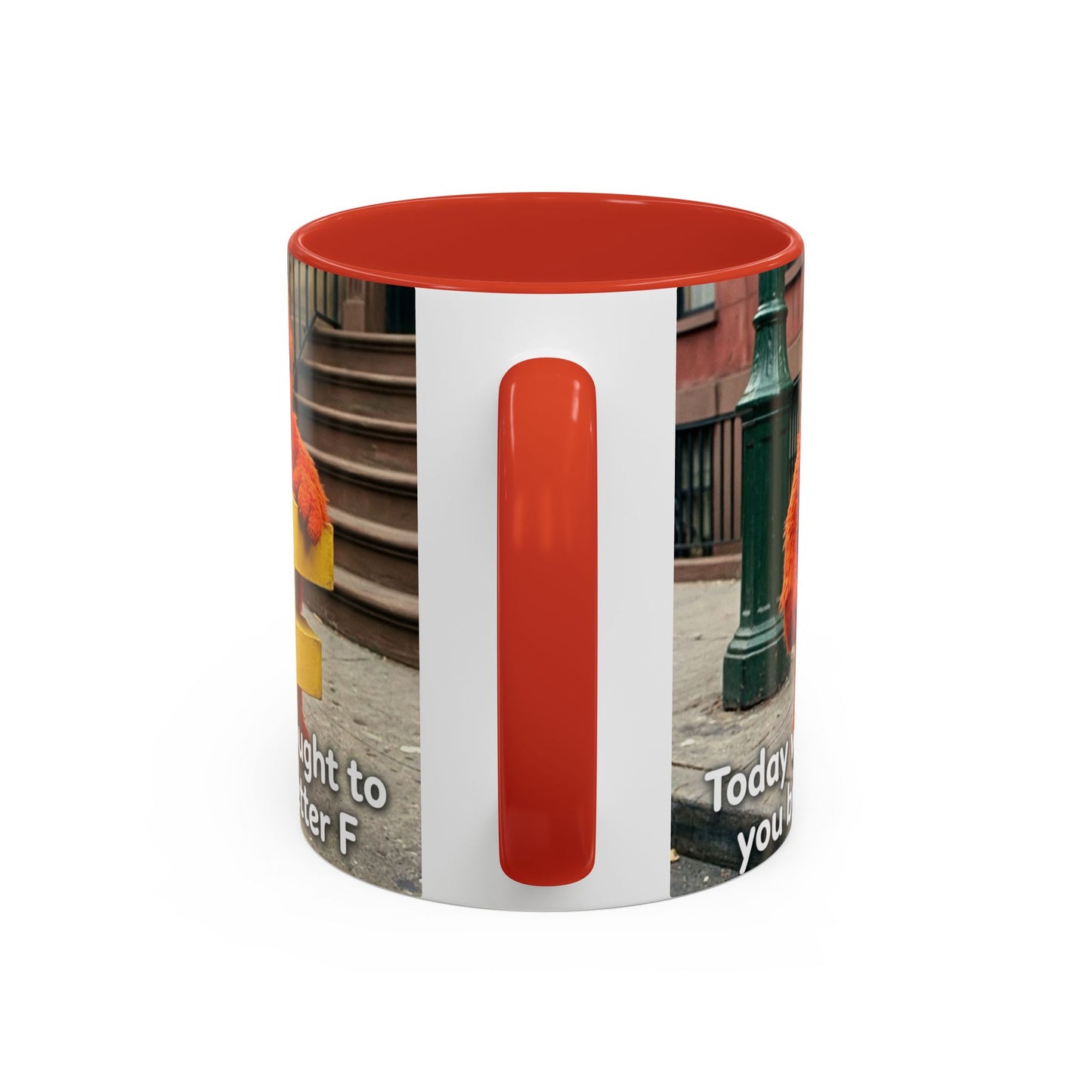 Humor Accent Coffee Mug — "Some days are brought to you by the letter F"