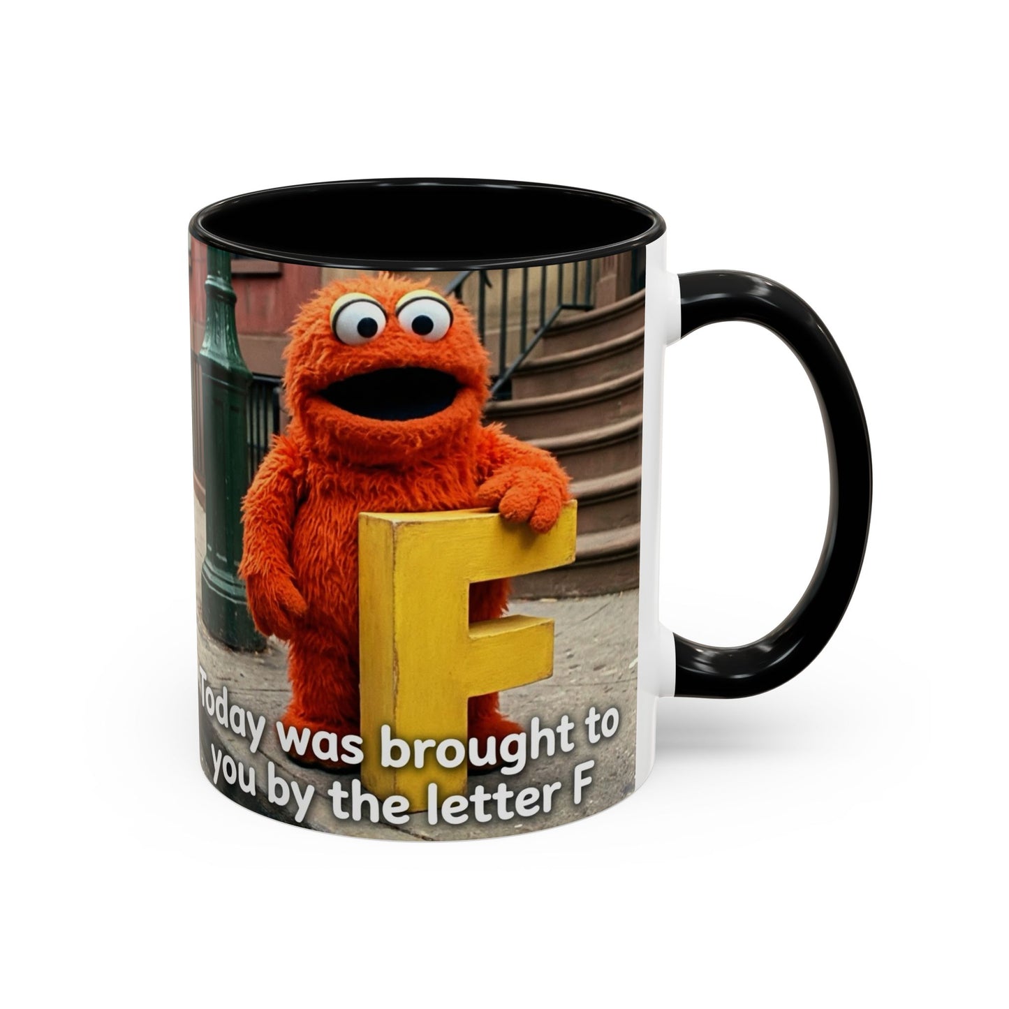 Humor Accent Coffee Mug — "Some days are brought to you by the letter F"