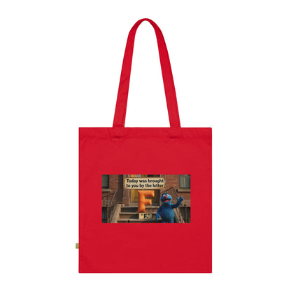 Organic Cotton Tote Bag — “Some Days Are Brought to You by the Letter F” Graphic Tote