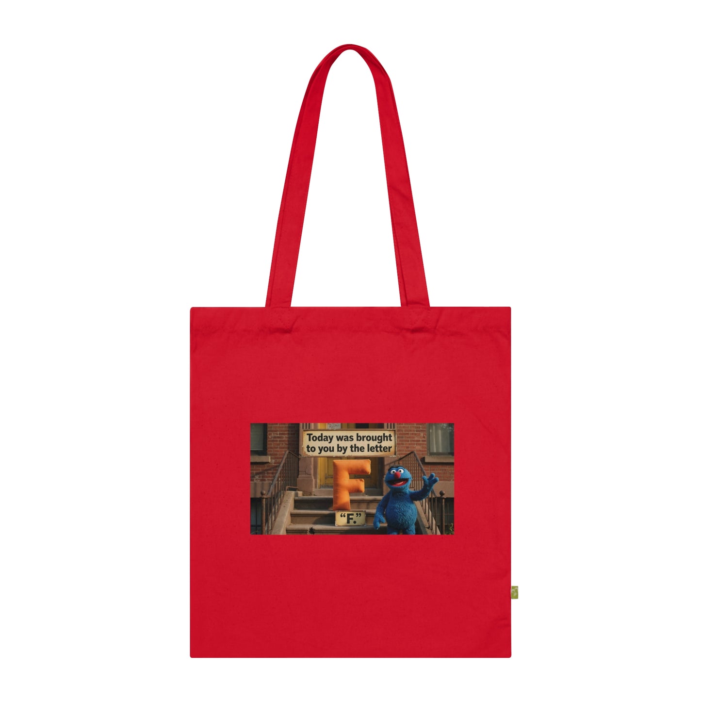 Organic Cotton Tote Bag — “Some Days Are Brought to You by the Letter F” Graphic Tote