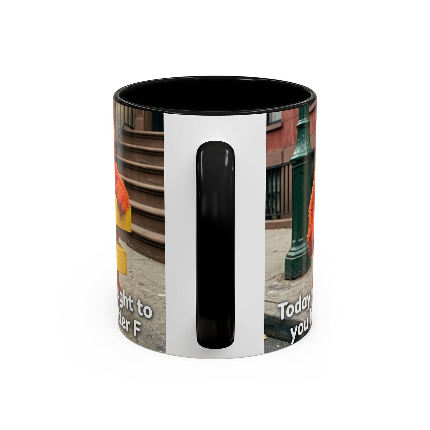 Humor Accent Coffee Mug — "Some days are brought to you by the letter F"