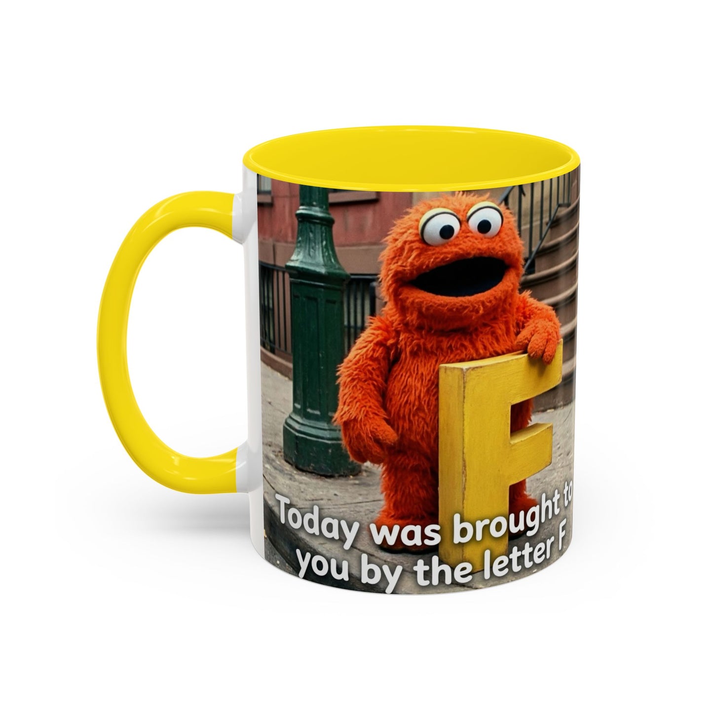 Humor Accent Coffee Mug — "Some days are brought to you by the letter F"