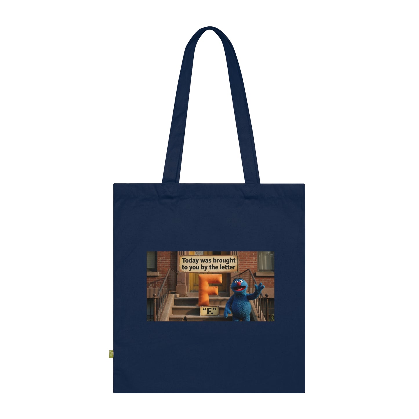 Organic Cotton Tote Bag — “Some Days Are Brought to You by the Letter F” Graphic Tote