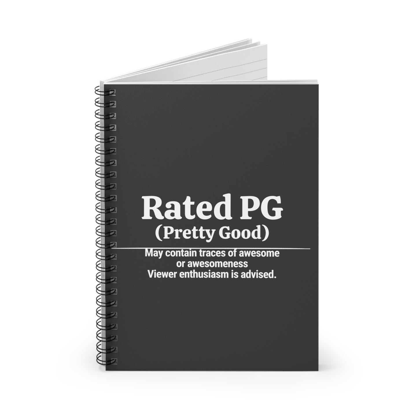 Rated PG (Pretty Good) Spiral Notebook | Funny Rating Humor Ruled Journal