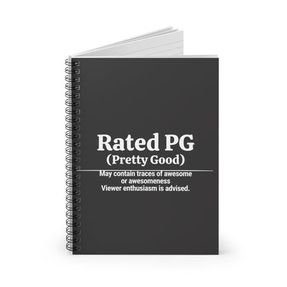 Rated PG (Pretty Good) Spiral Notebook | Funny Rating Humor Ruled Journal