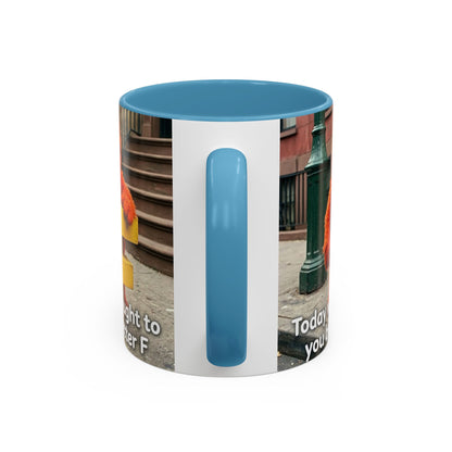 Humor Accent Coffee Mug — "Some days are brought to you by the letter F"