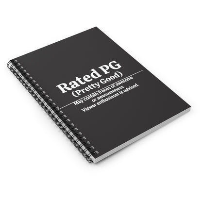 Rated PG (Pretty Good) Spiral Notebook | Funny Rating Humor Ruled Journal