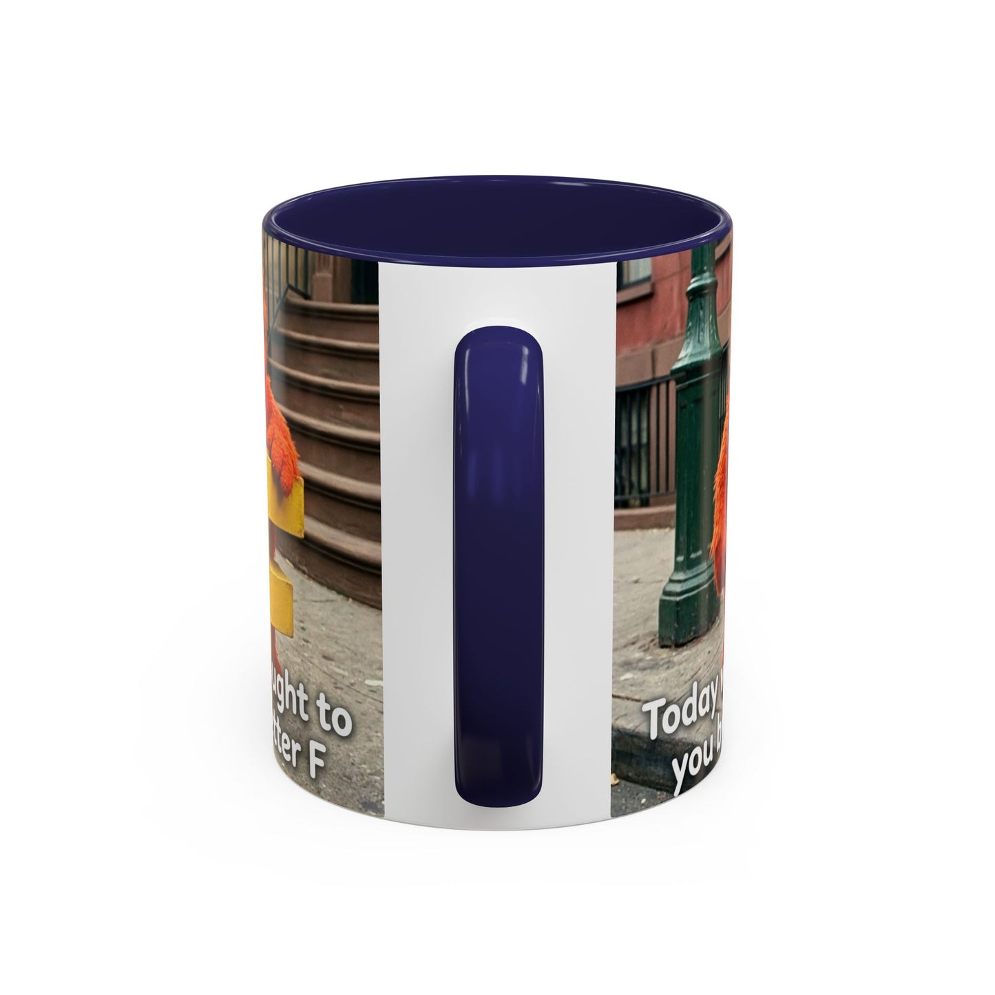 Humor Accent Coffee Mug — "Some days are brought to you by the letter F"